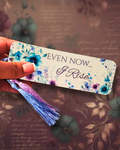 "Even Now... I Rise" Traditional Bookmark/w Tassels