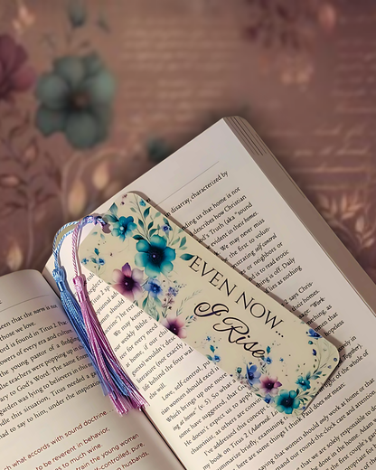 "Even Now... I Rise" Traditional Bookmark/w Tassels
